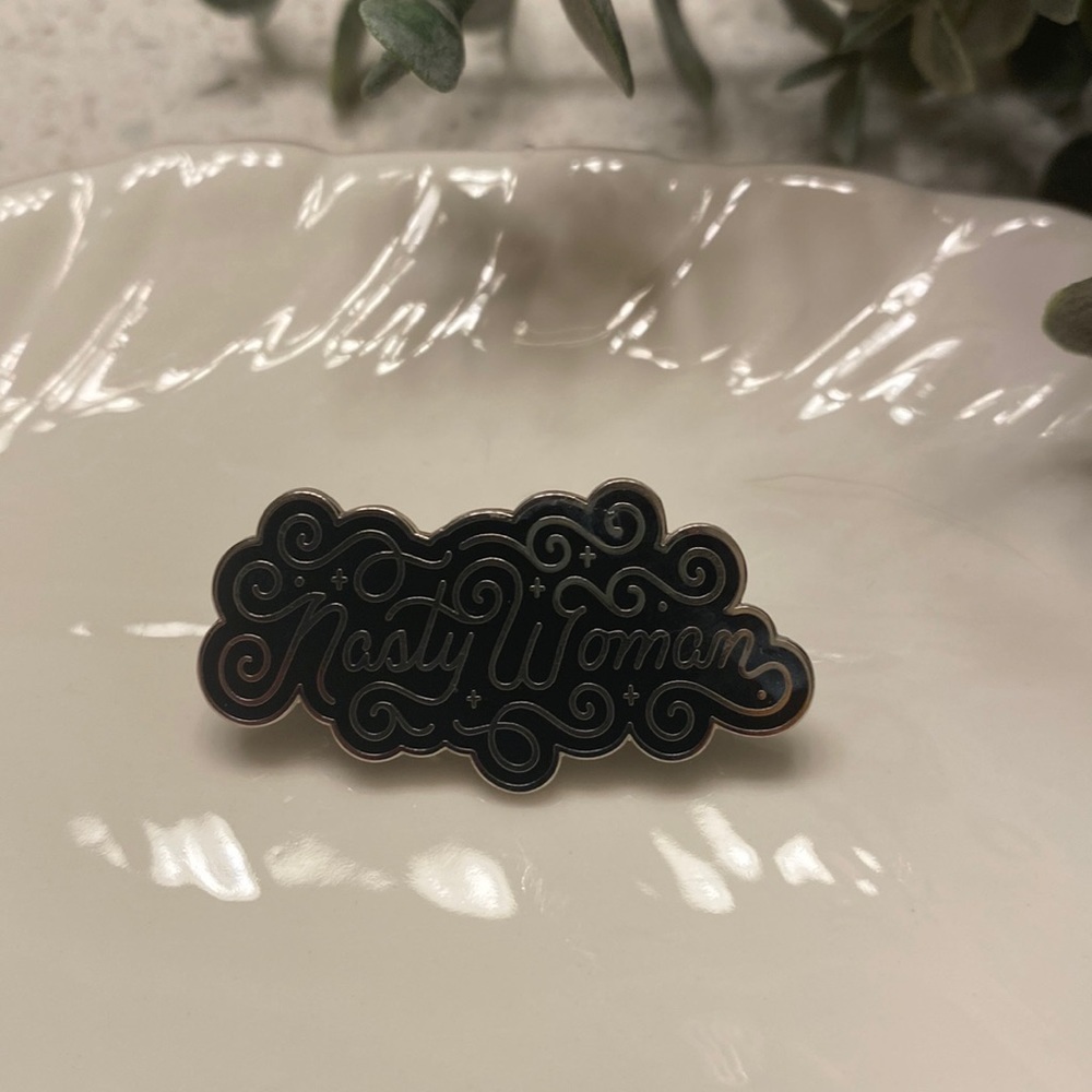 Nasty women pin
